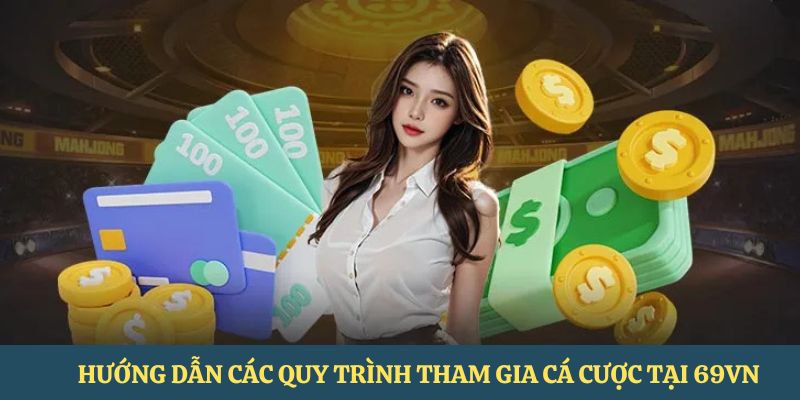 Chia sẻ cụ thể các bước tham gia cá cược tại cổng game