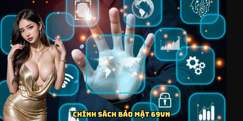 Chính sách bảo mật 69VN