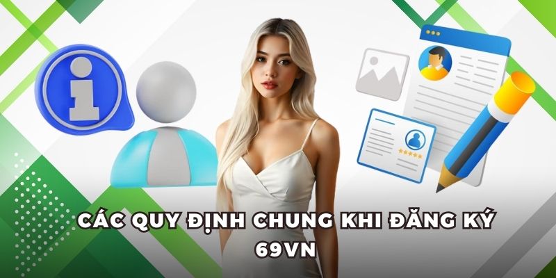 Các quy định chung khi đăng ký 69VN