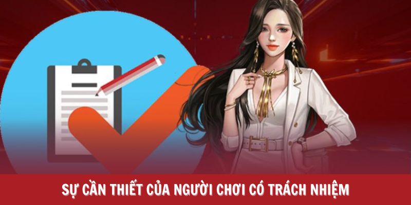 Sự cần thiết của người chơi có trách nhiệm